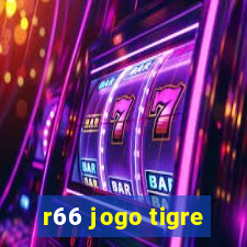 r66 jogo tigre